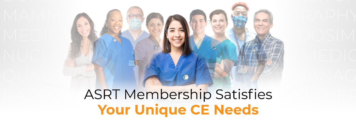 ASRT Membership Satisfies Your Unique CE Needs 
