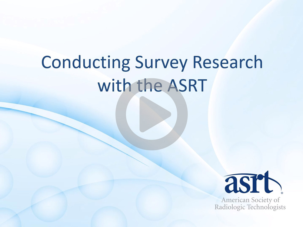 Conducting Survey Research with the ASRT
