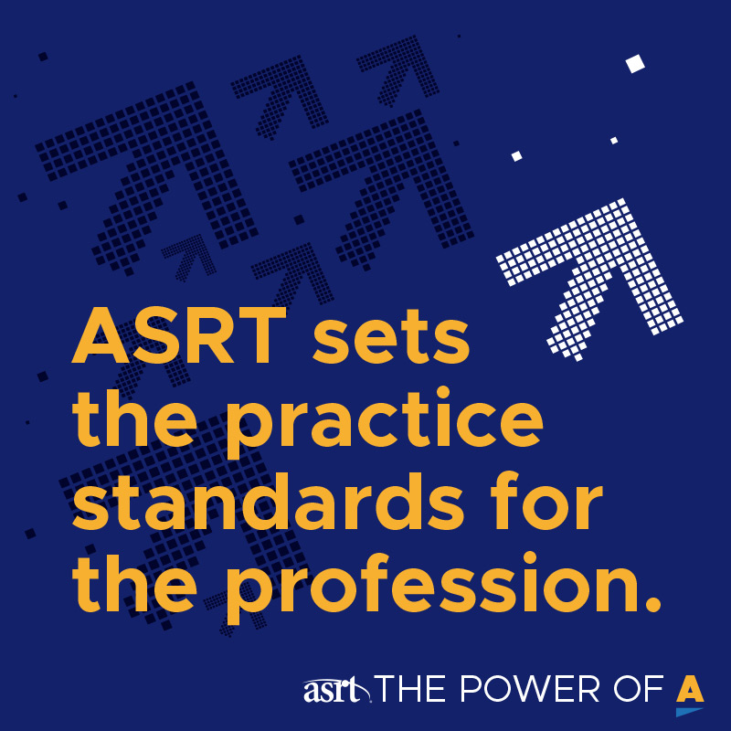 ASRT sets the practice standards for the profession
